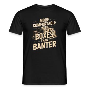 More Comfortable With Boxes Than Banter - Men's T-Shirt - black - Front - AI Model Male 178 light (178cm)