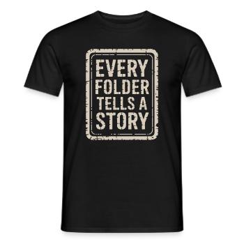 Jeder Ordner erzählt eine Geschichte - Männer T-Shirt - Schwarz - Vorne - AI Model Male 178 light (178cm)