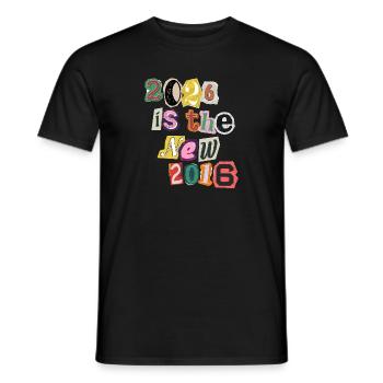 2026 Ist Das Neue 2016 - Männer T-Shirt - Schwarz - Vorne - AI Model Male 178 light (178cm)