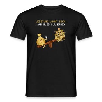 Leistung Lohnt Sich, Man Muss Erben - Männer T-Shirt - Schwarz - Vorne - AI Model Male 178 light (178cm)