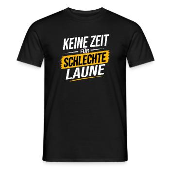 Keine Zeit für schlechte Laune – Bester Spruch - Männer T-Shirt - Schwarz - Vorne - AI Model Male 178 light (178cm)