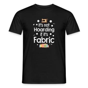 Not Hoarding If It's Fabric - Men's T-Shirt - black - Front - AI Model Male 178 light (178cm)