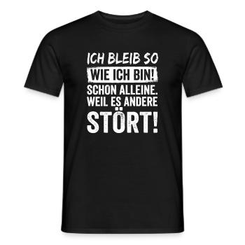 Ich Bleib So Wie Ich Bin! Schon Alleine - Männer T-Shirt - Schwarz - Vorne - AI Model Male 178 light (178cm)