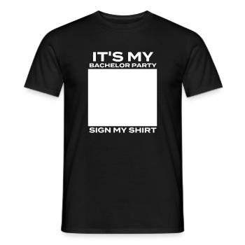 Unterschreiben Sie meinen Hemd-Junggesellenabschied Bräutigam-Humor - Männer T-Shirt - Schwarz - Vorne - AI Model Male 178 light (178cm)