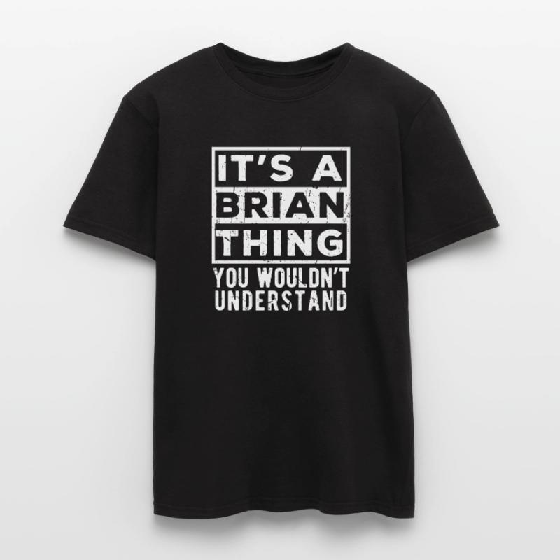 C’est une chose de Brian que tu ne comprendrais pas T-shirt homme