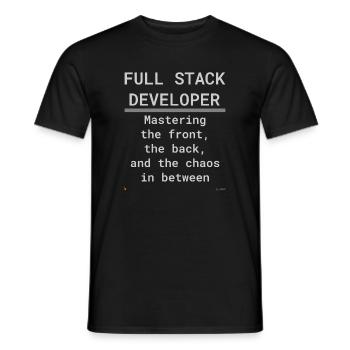 Full Stack Develo: Front, Back und Chaos - Männer T-Shirt - Schwarz - Vorne - AI Model Male 178 light (178cm)