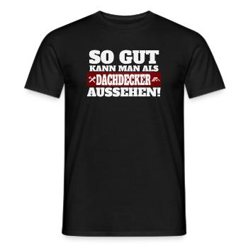 So gut kann man als Dachdecker aussehen - Männer T-Shirt - Schwarz - Vorne - AI Model Male 178 light (178cm)