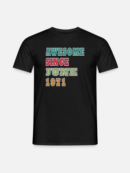 Awesome since June 1971 - Men's T-Shirt - black