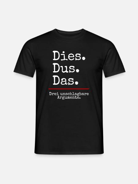 Dies Dus Das Argumente (black) - Männer T-Shirt - Schwarz