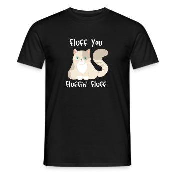 Fluff You, Fluffin Fluff - Katze - Lustiges Design - Männer T-Shirt - Schwarz - Vorne - AI Model Male 178 light (178cm)