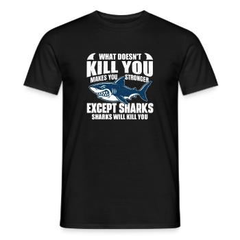 Sharks Will Kill You Funny Ocean Humor - Männer T-Shirt - Schwarz - Vorne - AI Model Male 178 light (178cm)