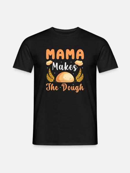Mama Backt Den Teig - Männer T-Shirt - Schwarz