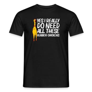 Yes I Really Do Need Rubber Chickens - T-shirt homme - noir - Devant - AI Model Male 178 light (178cm)