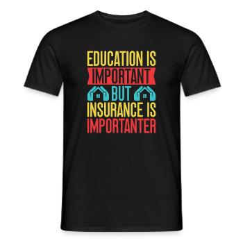 Insurance Agent Education Important But Funny - Men's T-Shirt - black - Front - AI Model Male 178 light (178cm)