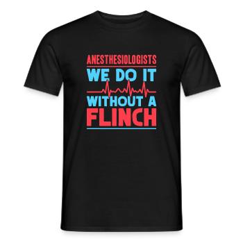 Anesthesiologist Without A Flinch Anesthesia - Männer T-Shirt - Schwarz - Vorne - AI Model Male 178 light (178cm)