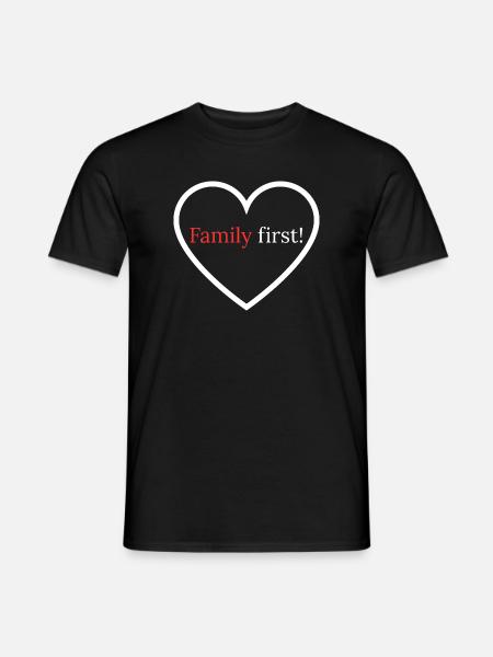 Family First! – Heart - Men's T-Shirt - black