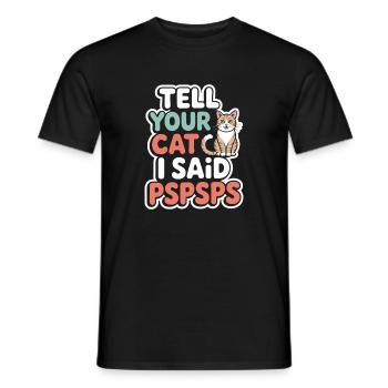 Chat Dis à ton chat Pspsps Chat Maman Miaulement Chats - T-shirt homme - noir - Devant - AI Model Male 178 light (178cm)