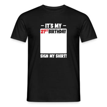 Its My 21st Birthday Sign - Men's T-Shirt - black - Front - AI Model Male 178 light (178cm)