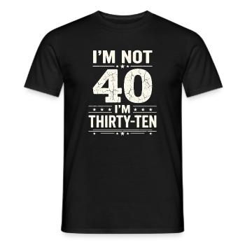 Ich Bin Nicht 40, Ich Habe 30. Geburtstag - Männer T-Shirt - Schwarz - Vorne - AI Model Male 178 light (178cm)
