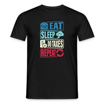 Essen Schlafen Steuern Wiederholen - Männer T-Shirt - Schwarz - Vorne - AI Model Male 178 light (178cm)