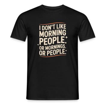 Morning Grouches Don't Like Morning People Tired Office - Men's T-Shirt - black - Front - AI Model Male 178 light (178cm)