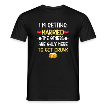 Groom The Others Get Drunk - Men's T-Shirt - black - Front - AI Model Male 178 light (178cm)
