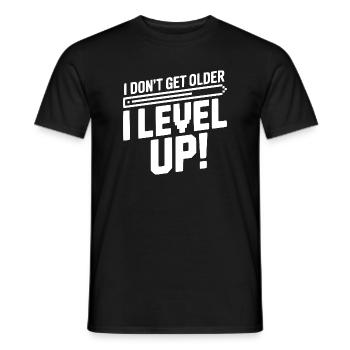 I Don't Get Older I Level Up! - Men's T-Shirt - black - Front - AI Model Male 178 light (178cm)
