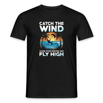 Catch the wind Chase your dreams Flight into the high - Men's T-Shirt - black - Front - AI Model Male 178 light (178cm)