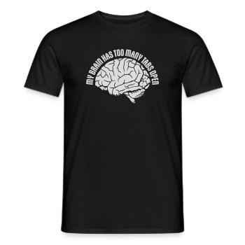My Brain Has Too Many Tabs Open Lustig Grübeln - Men's T-Shirt - black - Front - AI Model Male 178 light (178cm)