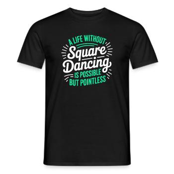 Square Dancing Square Dance Geschenk - Männer T-Shirt - Schwarz - Vorne - AI Model Male 178 light (178cm)
