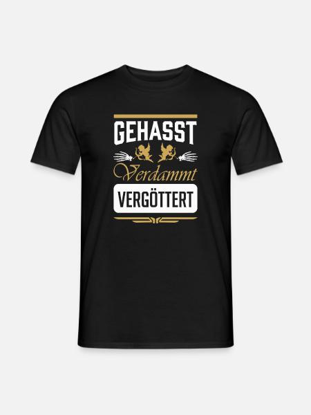 Gehasst VerdammT Vergottet - Männer T-Shirt - Schwarz