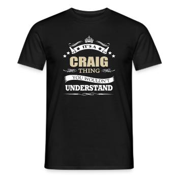 Its A Craig Thing You Wouldnt Understand Funny  - Men's T-Shirt - black - Front - AI Model Male 178 light (178cm)