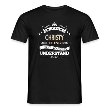 Its A Christy Thing You Wouldnt Understand Funny - Men's T-Shirt - black - Front - AI Model Male 178 light (178cm)