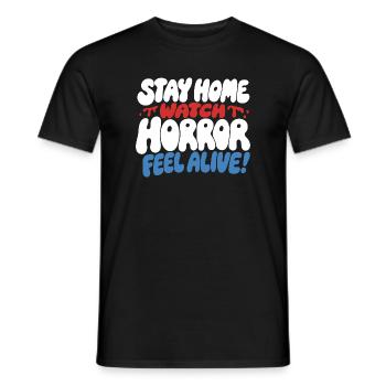 Stay Home Watch Horror Funny Quote - Men's T-Shirt - black - Front - AI Model Male 178 light (178cm)
