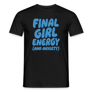 Citation drôle d’horreur sur l’énergie de Final Girl - T-shirt homme - noir - Devant - AI Model Male 178 light (178cm)