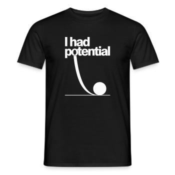 I Had Potential - Minimal Monoline Typography - Men's T-Shirt - black - Front - AI Model Male 178 light (178cm)