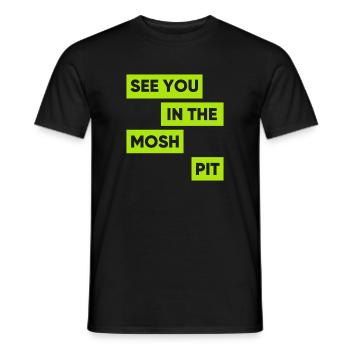 Wir sehen uns im Mosh Pit - Männer T-Shirt - Schwarz - Vorne - AI Model Male 178 light (178cm)