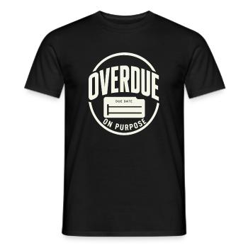 Überfällig mit Absicht - Männer T-Shirt - Schwarz - Vorne - AI Model Male 178 light (178cm)