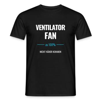 Ventilator Fan zu 100% Nicht näher kommen - Männer T-Shirt - Schwarz - Vorne - AI Model Male 178 light (178cm)