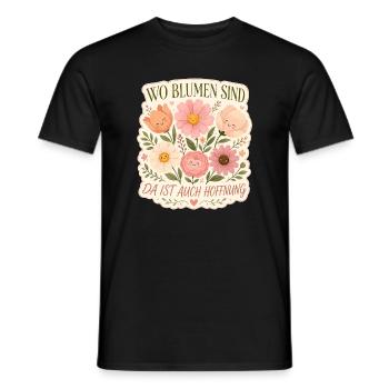 Wo Blumen sind, da ist auch Hoffnung - Männer T-Shirt - Schwarz - Vorne - AI Model Male 178 light (178cm)