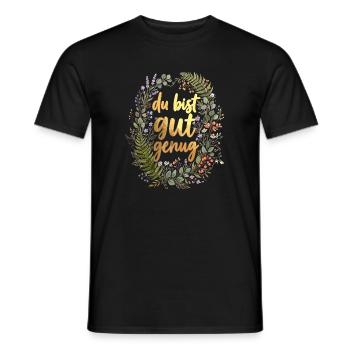Achtsamkeit Spruch Du bist gut genug - Männer T-Shirt - Schwarz - Vorne - AI Model Male 178 light (178cm)