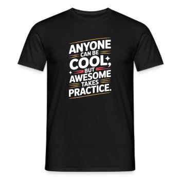 Anyone Can Be Cool Awesome Nerd Gamer Geek Irony - Men's T-Shirt - black - Front - AI Model Male 178 light (178cm)