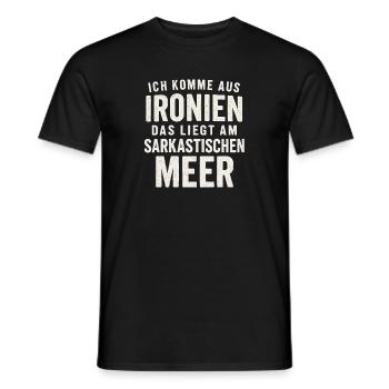 Ich Komme Aus Ironien Humor Lustiger Spruch Witzig - Männer T-Shirt - Schwarz - Vorne - AI Model Male 178 light (178cm)