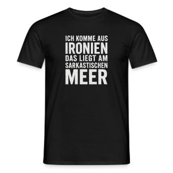 Ich Komme Aus Ironien Humor Lustiger Spruch Witzig - Männer T-Shirt - Schwarz - Vorne - AI Model Male 178 light (178cm)