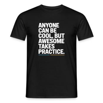 Anyone Can Be Cool Awesome Nerd Gamer Geek Irony - Men's T-Shirt - black - Front - AI Model Male 178 light (178cm)