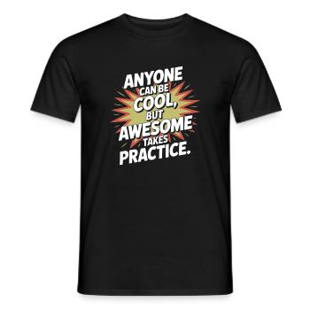 Anyone Can Be Cool Awesome Nerd Gamer Geek Irony - Men's T-Shirt - black - Front - AI Model Male 178 light (178cm)