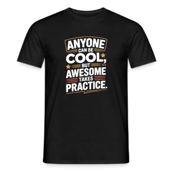 Anyone Can Be Cool Awesome Nerd Gamer Geek Irony - Men's T-Shirt - black - Front - AI Model Male 178 light (178cm)
