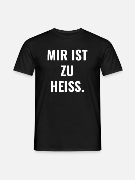 Mir ist zu heiß. - Männer T-Shirt - Schwarz