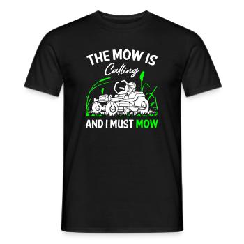 The_Mow_is_Calling_and_I_Must_Mow - Männer T-Shirt - Schwarz - Vorne - AI Model Male 178 light (178cm)