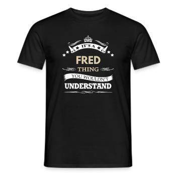 C’est une chose de Fred que tu ne comprendrais pas, nom drôle - T-shirt homme - noir - Devant - AI Model Male 178 light (178cm)